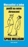 Mussolini a jeho podíl na mém zhroucení
