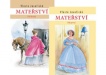 Mateřství I. a II. díl