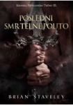 Kronika Netesaného trůnu III. - Poslední smrtelné pouto