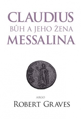 Claudius bůh a jeho žena Messalina