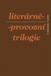Literárně-provozní trilogie