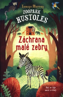 Zoopark Hustoles: Záchrana malé zebry