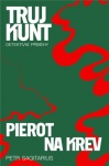 Pierot, Na krev: Trujkunt 3