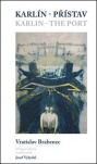 Karlín – přístav Karlin – the Port