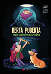 Berta puberta. Moje zakuklená sestra