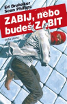 Zabij, nebo budeš zabit - Kniha druhá