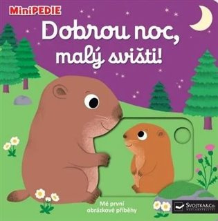 Dobrou noc, malý svišti! MiniPEDIE