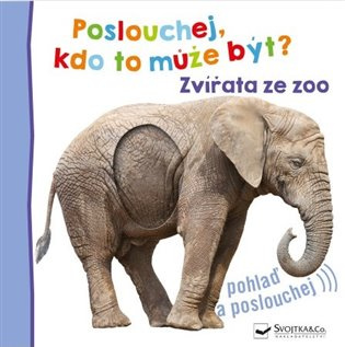 Poslouchej, kdo to může být? Zvířata ze zoo 