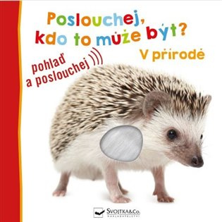 Poslouchej, kdo to může být? V přírodě 
