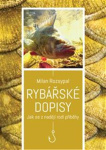 Rybářské dopisy Jak se z nadějí rodí příběhy