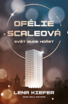 Ofélie Scaleová: Svět bude hořet 