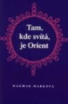Tam kde svítá, je Orient