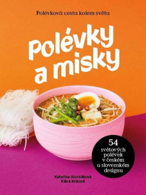 Polévky a misky / 54 polévek, 54 misek od 15 designerů