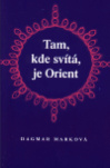Tam, kde svítá, je Orient 
