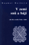 V zemi snů a bájí Jak žily a nežily Češky v Indii