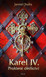 Karel IV. – Prokleté dědictví