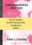 Antikomunistické manifesty. Čtyři knihy, které formovaly studenou válku