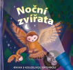 Noční zvířata - Kniha s kouzelnou baterkou 
