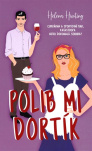 Polib mi dortík 