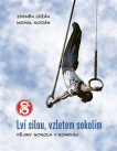 Lví silou, vzletem sokolím. Dějiny Sokola v komiksu