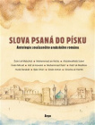 Slova psaná do písku. Antologie současného arabského románu na počest Františka Ondráše