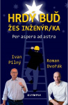 Hradý buď žes inženýr/ka. Per aspera ad astra
