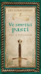 Ve smrtící pasti - Meč a pergamen
