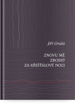 Znovu mě zrodit za křišťálové noci