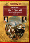 Sen o odplatě - Dramata třicetileté války 1618-1648