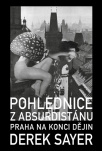 Pohlednice z Absurdistánu Praha na konci dějin