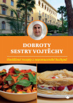 Dobroty sestry Vojtěchy. Osvědčené recepty z nepomucenské kuchyně