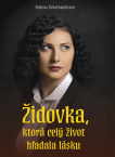 Židovka, ktorá celý život hľadala lásku