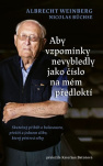 Aby vzpomínky nevybledly jako číslo na mém předloktí Skutečný příběh o holocaustu
